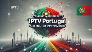 iptv portugal melhoriptv